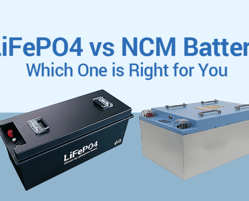 LiFePO4 vs NCM Battery Which One is Right for You