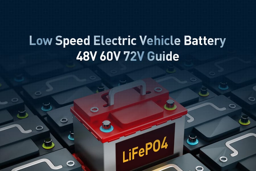 Low speed electric vehicle battery selection guide with 48V 60V 72V lithium battery illustration