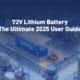 72V Lithium Battery The Ultimate 2025 User Guide
