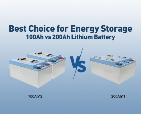 Best Choice for Energy Storage 100Ah Lithium Battery vs 200Ah Lithium Battery